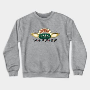 Chronic Pain W.A.R.R.I.O.R (blk) Crewneck Sweatshirt